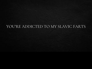 685e0b1187ccf You’re addicted to my Slavic farts