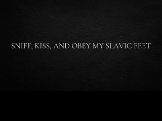 685f9366e411d Sniff, kiss, and obey my Slavic Feet