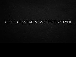 686016c7a4542 You’ll crave my Slavic feet forever
