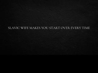68623581f0d54 Slavic wife makes you start over every time
