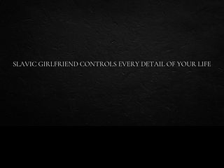 686264afcf0aa Slavic girlfriend controls every detail of your life