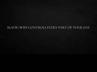 6862856856983 Slavic Wife Controls Every Part of your Day