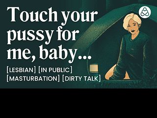 687765edd4a85 ASMR Lesbian Audio Porn: Public Masturbation JOI with your Dominant Girlfriend – Erotic Audio Story