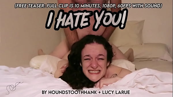 Full video hereI Hate You — video thumbnail