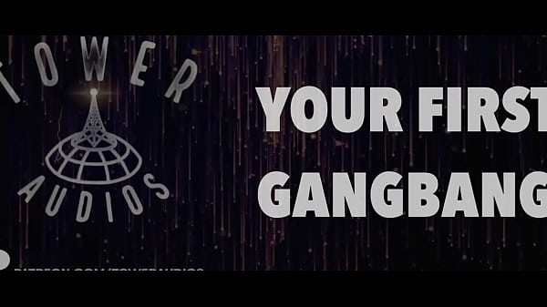 Your First Gangbang (Erotic audio for women) (Audioporn dirty talk)