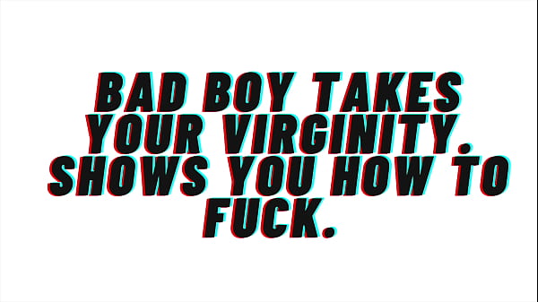AUDIO Roleplay: Bad Boy Takes Your Virginity and shows you how to fuck [Audio Porn][Erotic Audio] — video thumbnail
